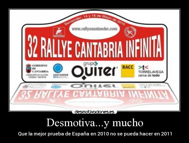 Desmotiva...y mucho - Que la mejor prueba de España en 2010 no se pueda hacer en 2011