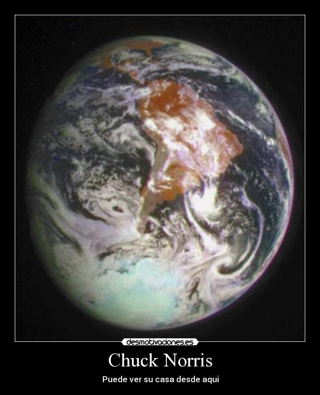 Chuck Norris - Puede ver su casa desde aqui