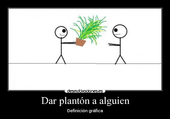Dar plantón a alguien - 