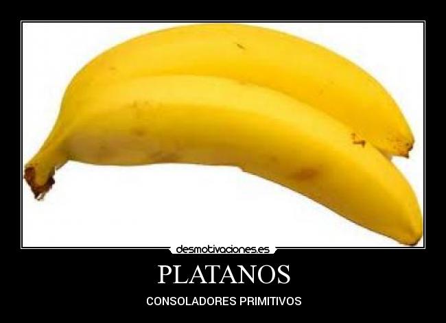 PLATANOS -