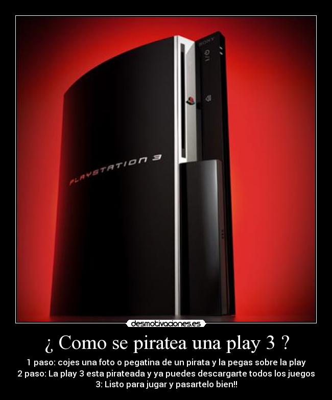 ¿ Como se piratea una play 3 ? - 