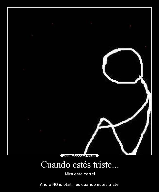 Cuando estés triste... - 
