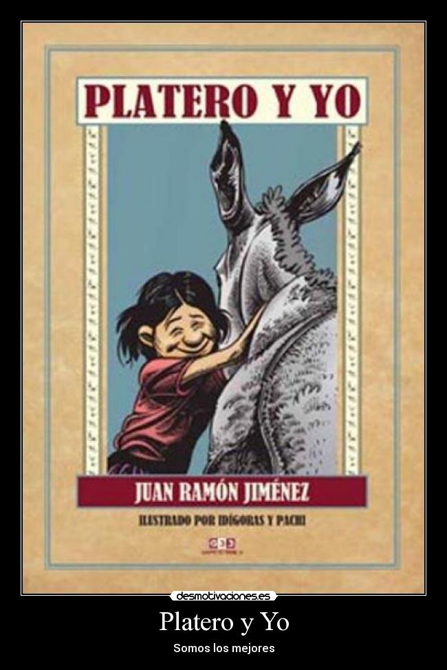 Platero y Yo - Somos los mejores