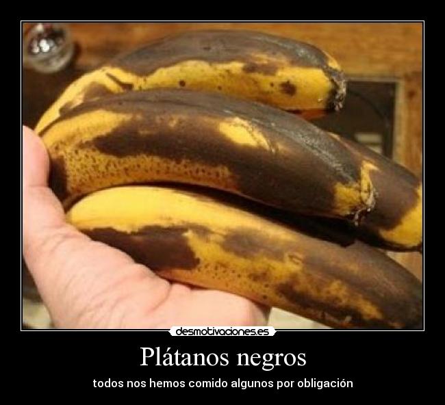 Plátanos negros -