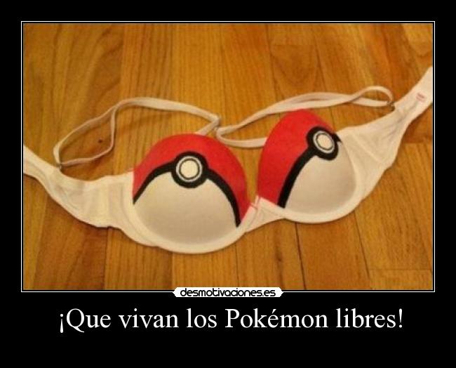 ¡Que vivan los Pokémon libres! -
