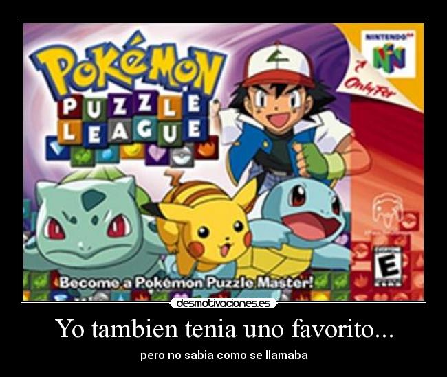 Yo tambien tenia uno favorito... - 