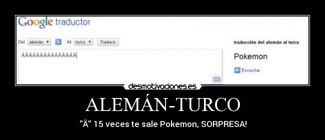 ALEMÁN-TURCO - Ä 15 veces te sale Pokemon, SORPRESA!