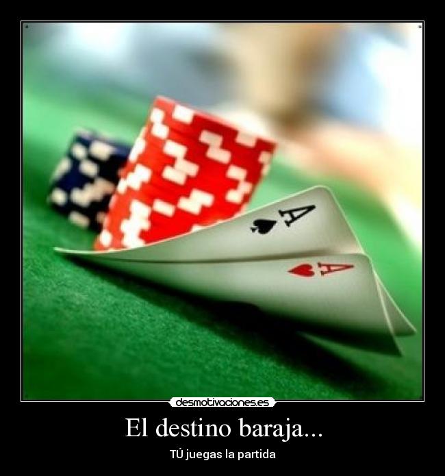 El destino baraja... - TÚ juegas la partida