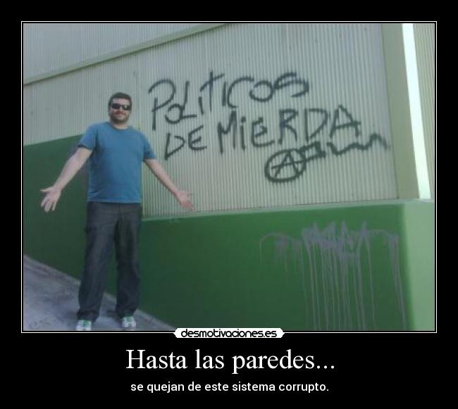 Hasta las paredes... - 