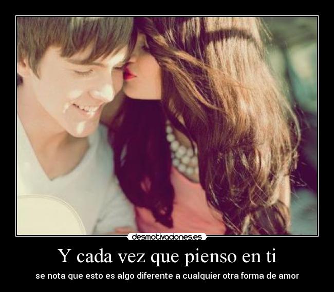 Y cada vez que pienso en ti -