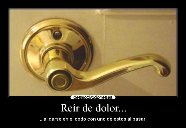 carteles dolor reir dolor brasa desmotivaciones