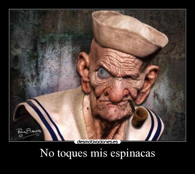 No toques mis espinacas -