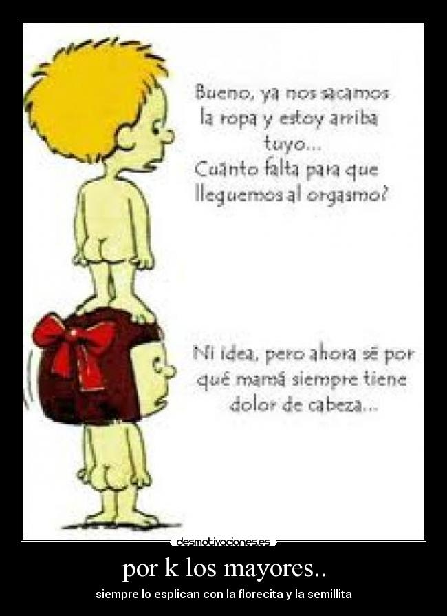 por k los mayores.. -