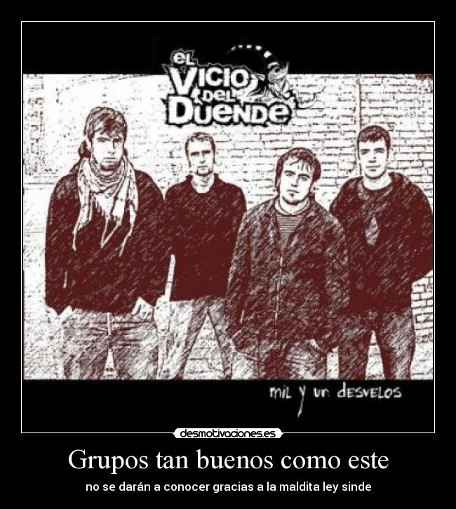 Grupos tan buenos como este - no se darán a conocer gracias a la maldita ley sinde