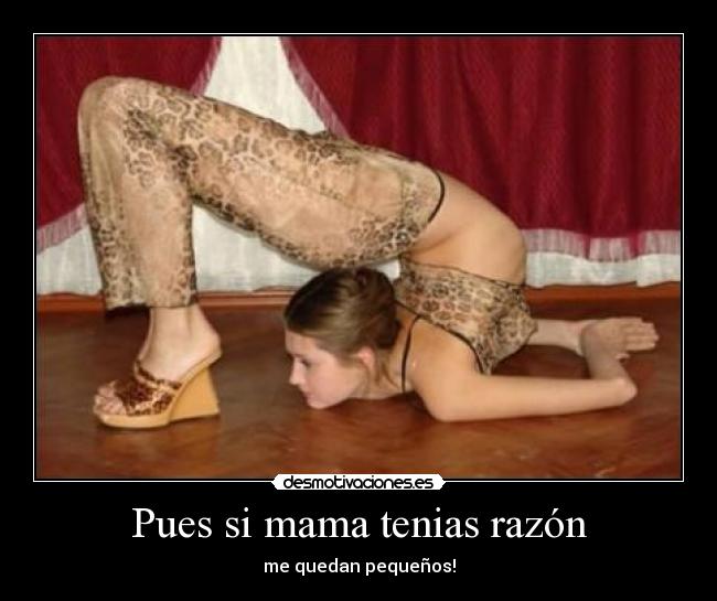 Pues si mama tenias razón -
