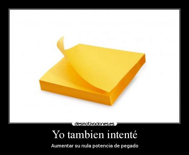Yo tambien intenté - 