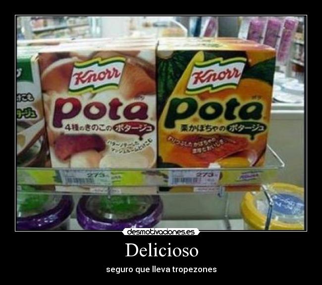 Delicioso - seguro que lleva tropezones