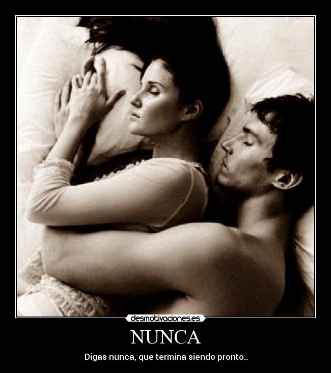 NUNCA -