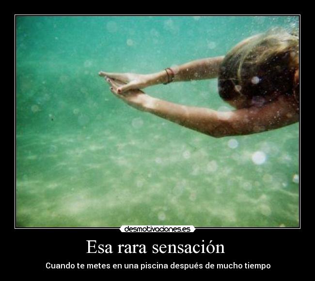 Esa rara sensación -