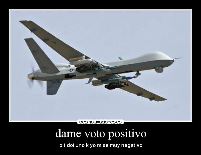dame voto positivo -