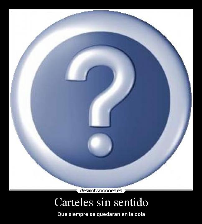 Carteles sin sentido -