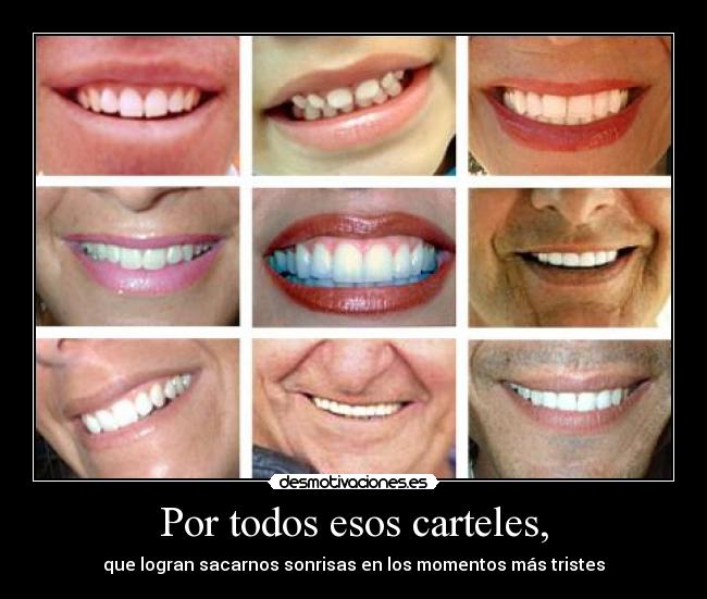 Por todos esos carteles, - 