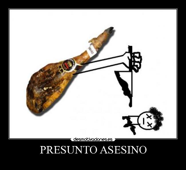 PRESUNTO ASESINO -