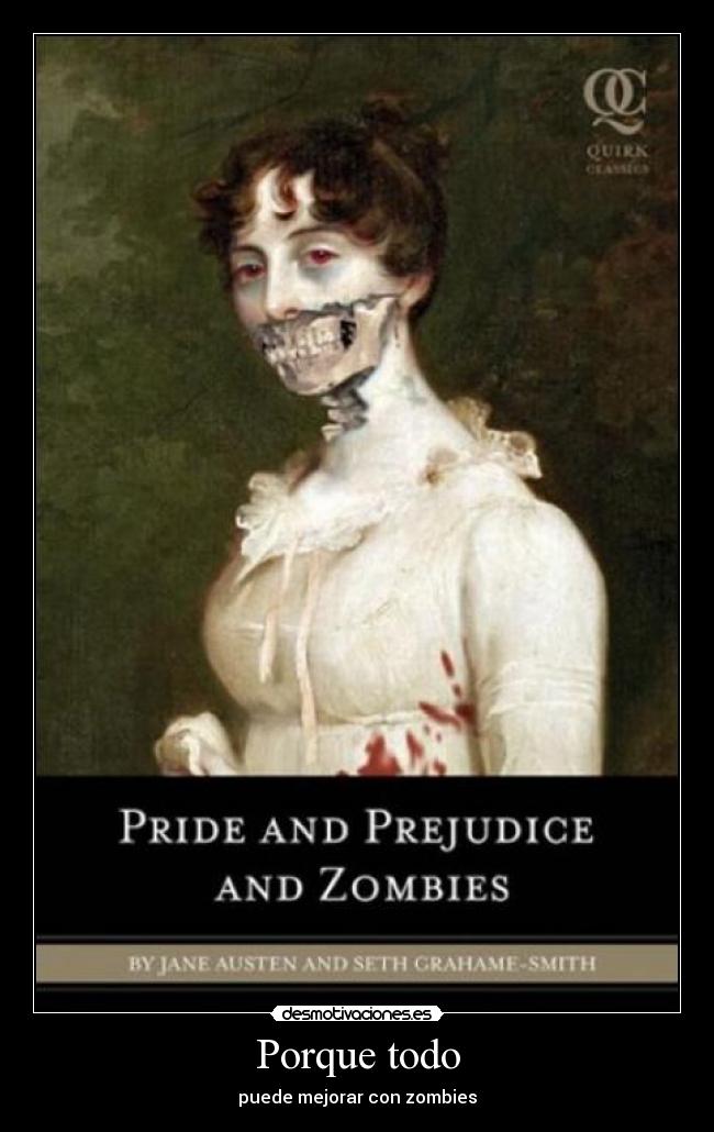 carteles orgullo prejuicio zombie mejorar desmotivaciones
