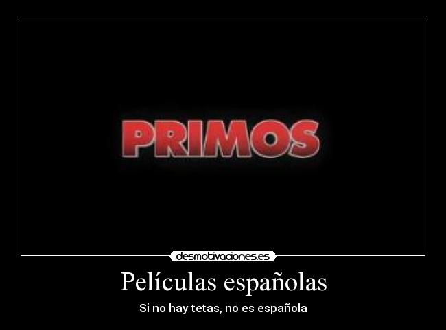 Películas españolas - Si no hay tetas, no es española