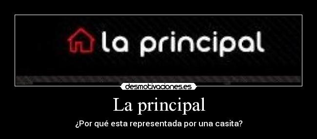 La principal -