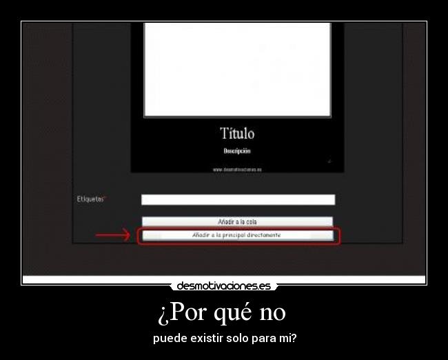 ¿Por qué no - puede existir solo para mi?
