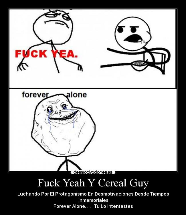 Fuck Yeah Y Cereal Guy -