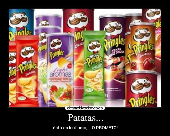 Patatas... - ésta es la última, ¡LO PROMETO!