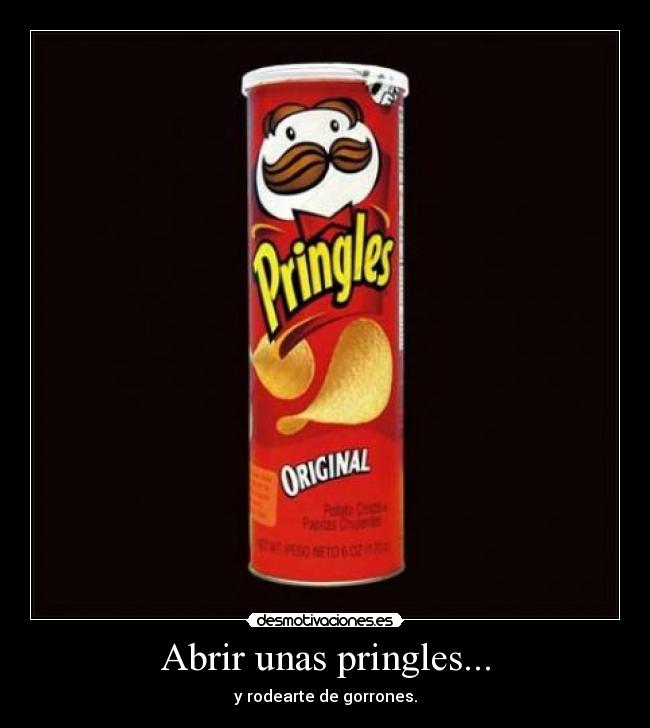 Abrir unas pringles... - 