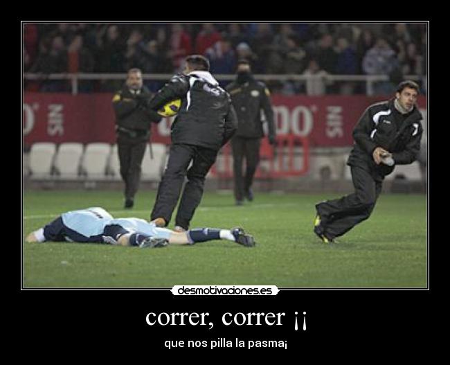 correr, correr ¡¡ -