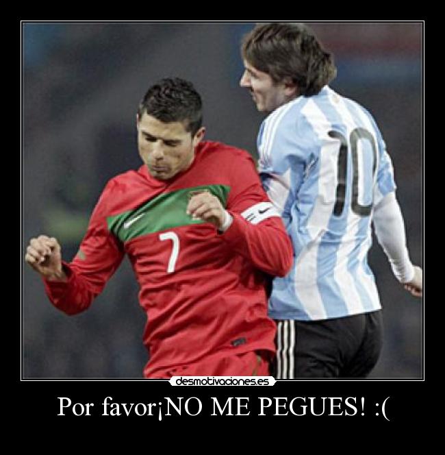 Por favor¡NO ME PEGUES! :( -
