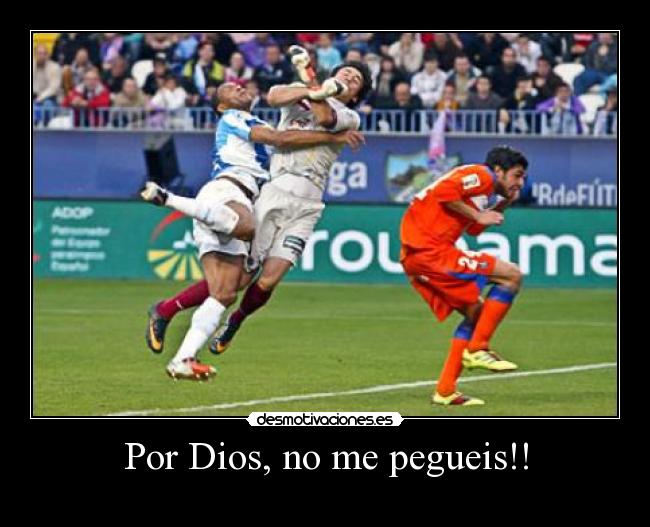 Por Dios, no me pegueis!! -