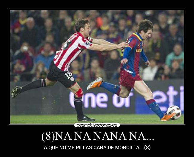 (8)NA NA NANA NA... -