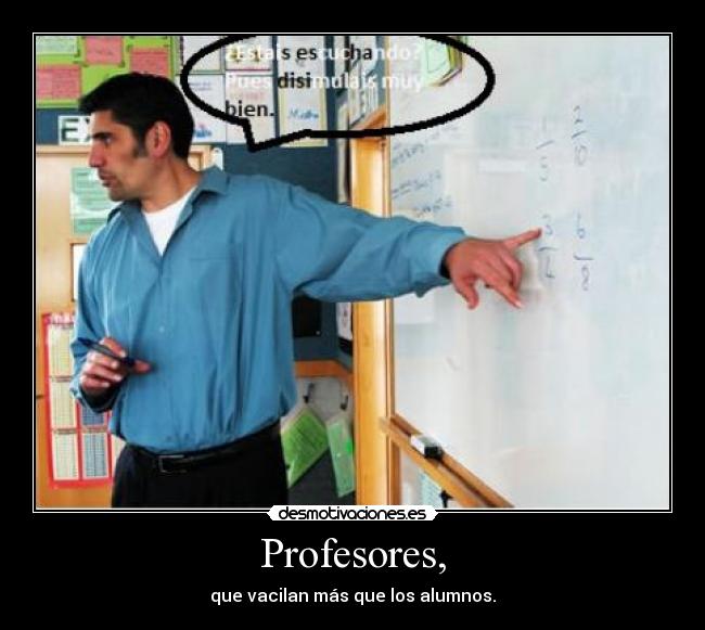 Profesores, -