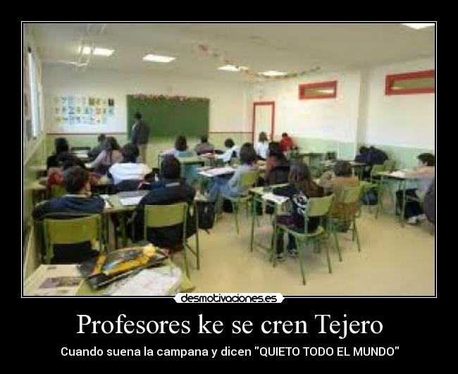 Profesores ke se cren Tejero - 