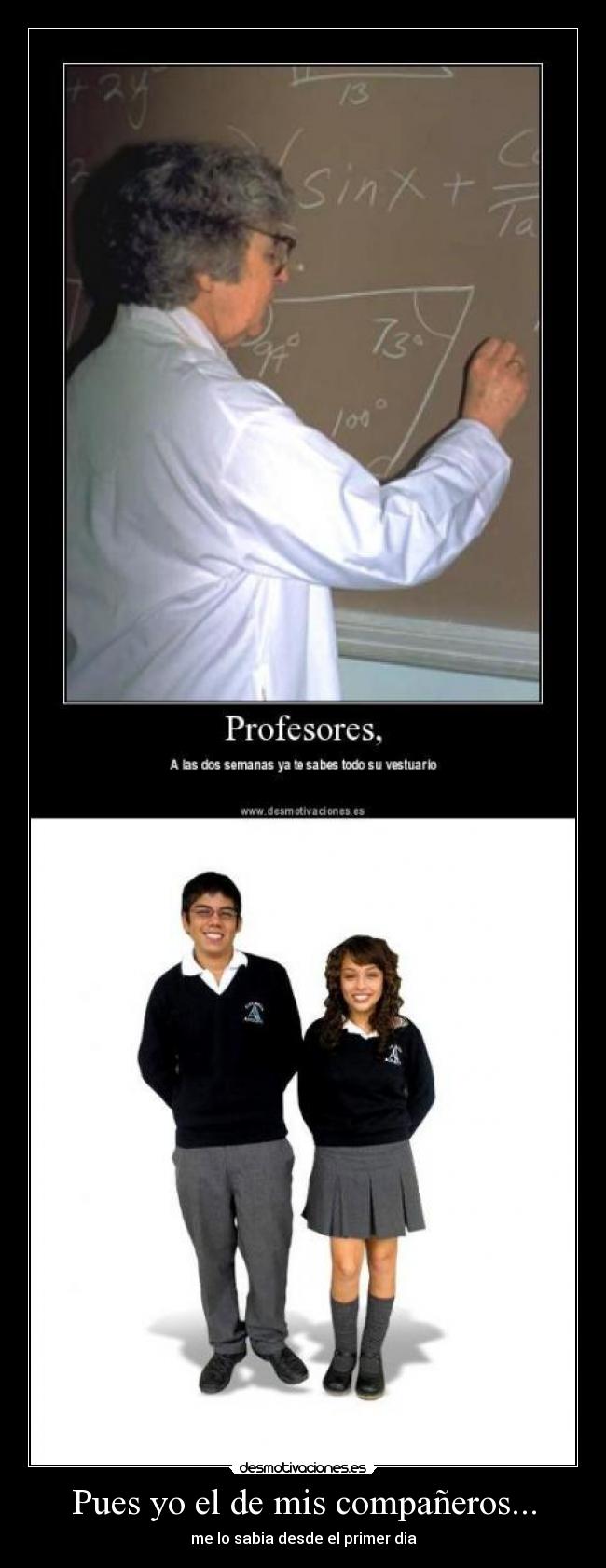 Pues yo el de mis compañeros... -