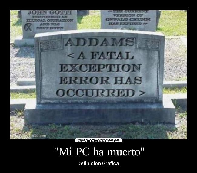 Mi PC ha muerto - Definición Gráfica.