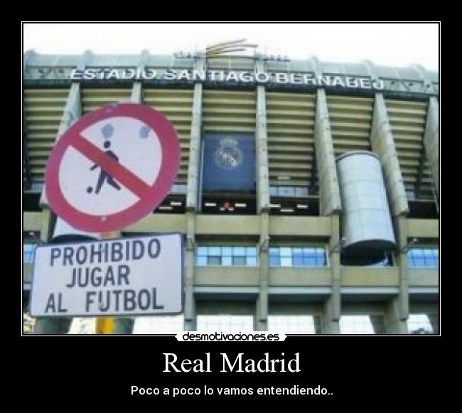 Real Madrid - Poco a poco lo vamos entendiendo..