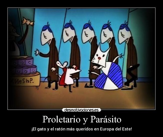 Proletario y Parásito - 