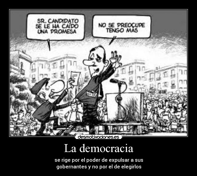 carteles democracia gobernantes mentiras promesas elegir poder desmotivaciones