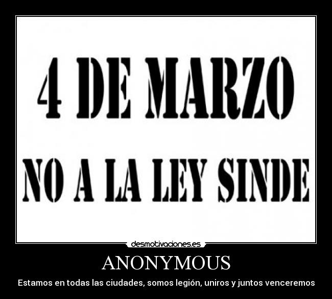 ANONYMOUS - Estamos en todas las ciudades, somos legión, uniros y juntos venceremos