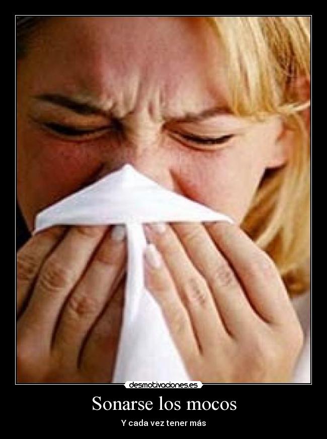 carteles mocos sonarse desmotivaciones