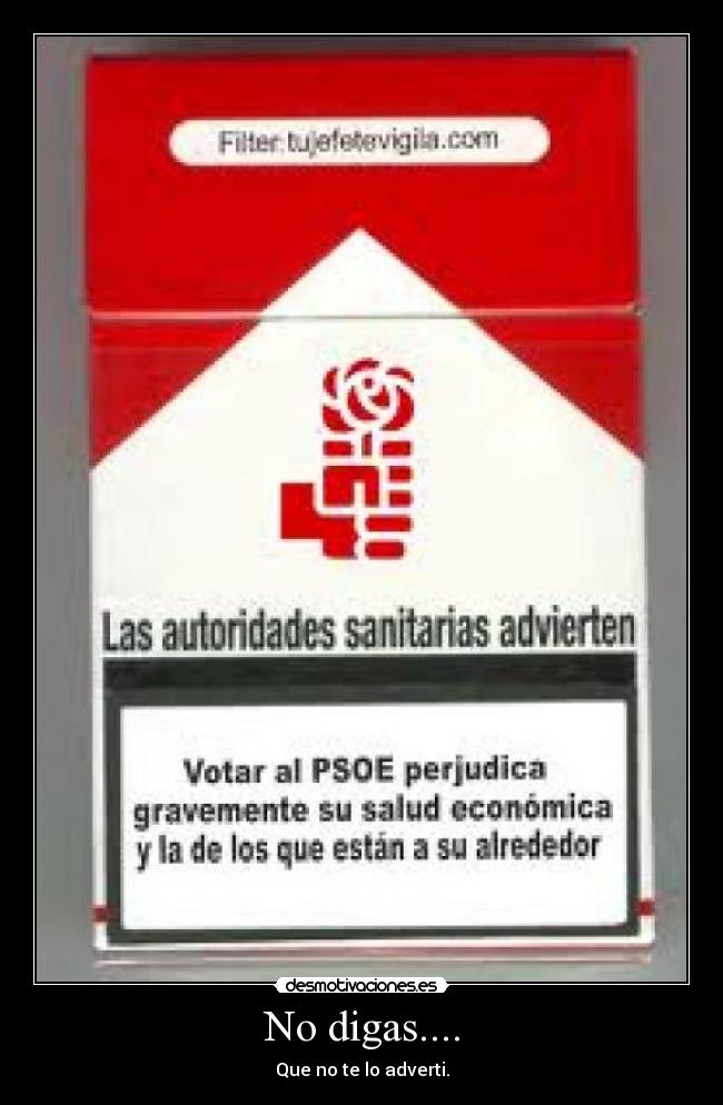 No digas.... - Que no te lo adverti.