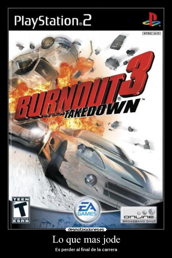 Lo que mas jode - Es perder al final de la carrera