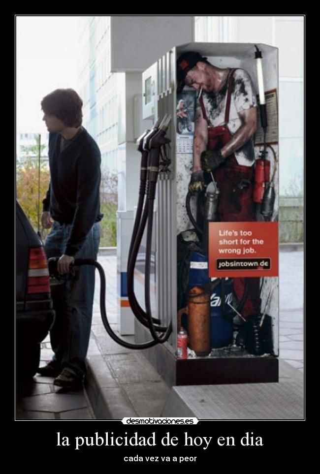 la publicidad de hoy en dia - cada vez va a peor